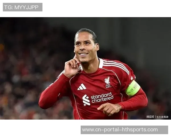 范戴克的传奇之路如何重塑现代足球防线的标准与魅力